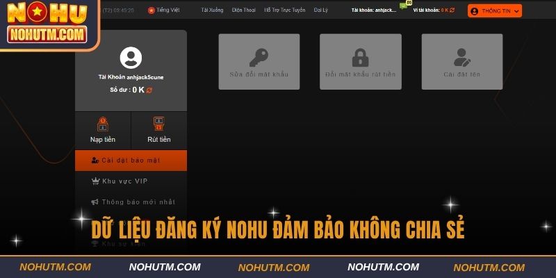 Dữ liệu đăng ký NOHU đảm bảo không chia sẻ