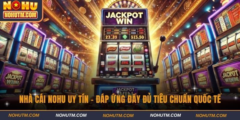 Nhà cái Nohu uy tín