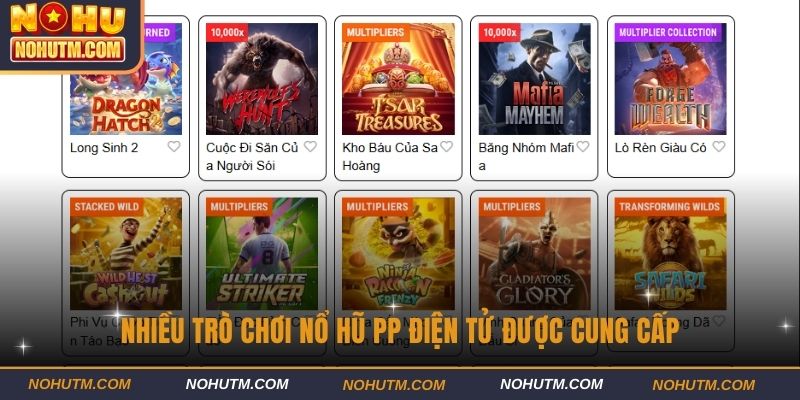 Nhiều trò chơi nổ hũ PP điện tử được cung cấp