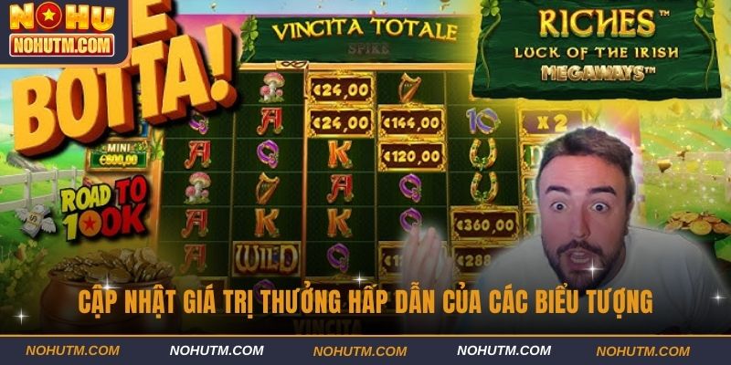 Cập nhật giá trị thưởng hấp dẫn của các biểu tượng